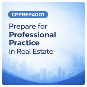 CPPREP4001 Prepare for professional practice in real estate